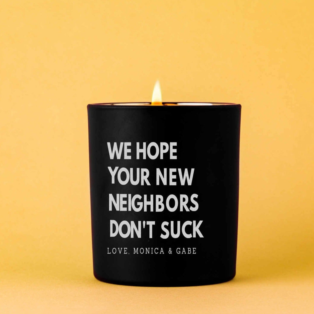 Hope the New Neighbors Don't Suck Personalized Candle