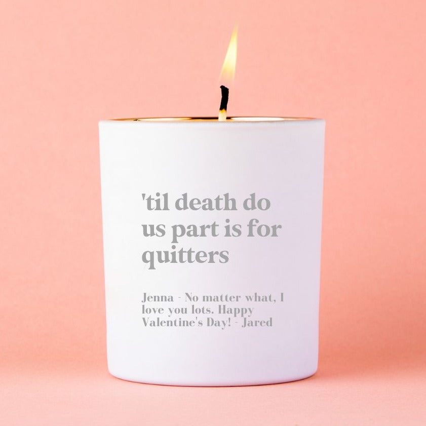 Don't Be a Quitter Custom Candle